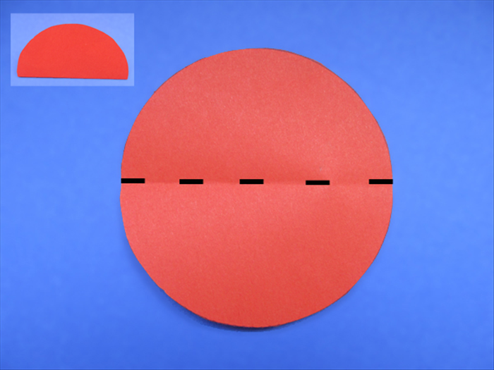 <p> Fold the circle in half</p> 
<p>  </p>